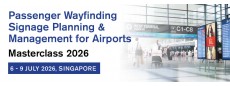 Passenger Wayfinding and Signage Planning & Management for Airports Masterclass 2026